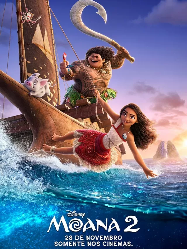 Moana 2: Tudo Sobre o Novo Filme Que Chega aos Cinemas Hoje!